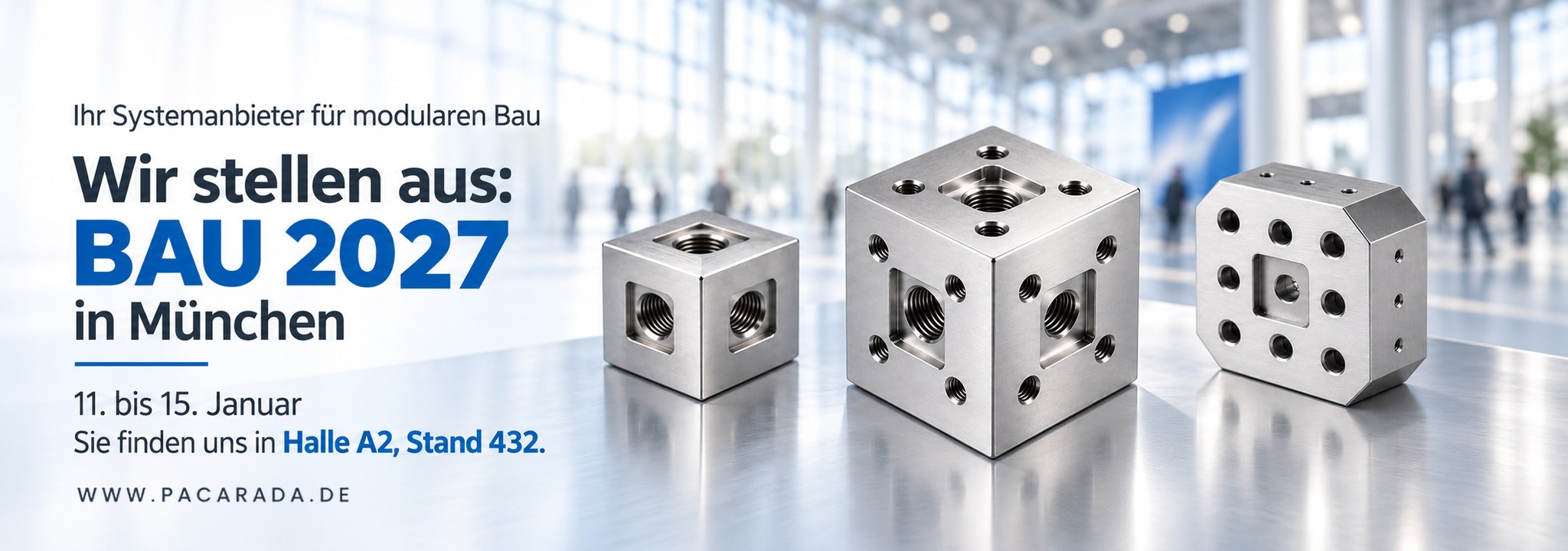 Wir stellen aus: BAU 2027 in München, 11. bis 15. Januar — Halle A2, Stand 432. Termin vereinbaren.