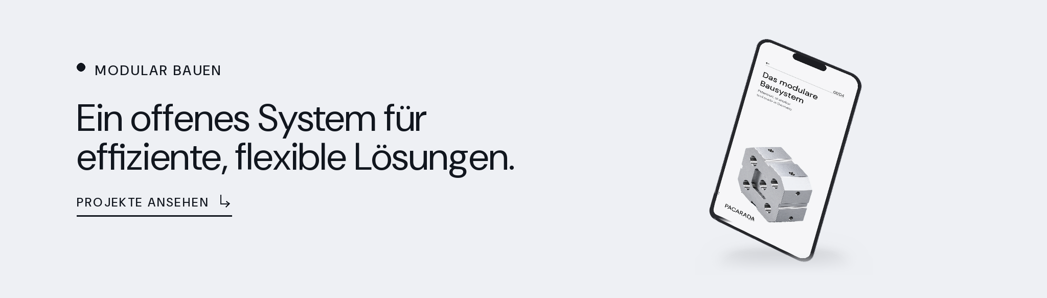 Ein skalierbares, offenes System — schneller und nachhaltiger bauen. Projekte ansehen.